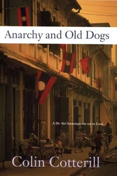 Anarchy And Old Dogs by Colin Cotterill, book cover
