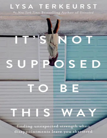 It's Not Supposed to Be This Way by Lysa TerKeurst, book cover