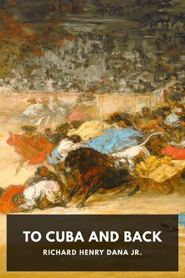 To Cuba and Back by Richard Henry Dana Jr., book cover