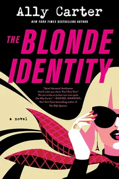 The Blonde Identity by Ally Carter, book cover