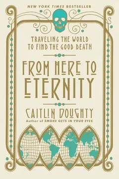 From Here to Eternity by Caitlin Doughty, book cover