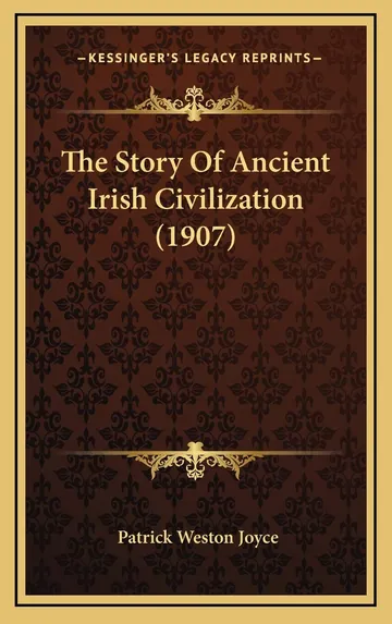 The Story Of Ancient Irish Civilization by Patrick Weston Joyce, book cover