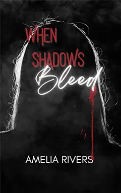 When Shadows Bleed by Amelia J. Rivers, book cover