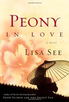 Peony in Love by Lisa See, book cover