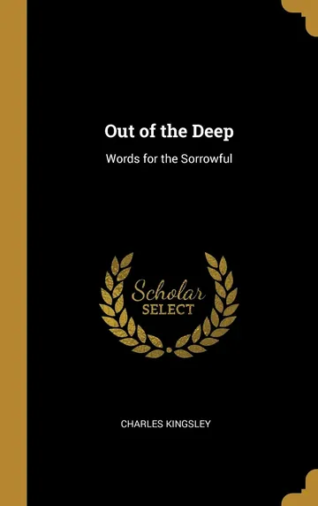 Out of the Deep Words for the Sorrowful by Charles Kingsley, book cover