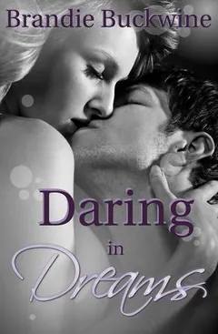 Daring in Dreams by Brandie Buckwine, book cover