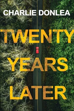 Twenty Years Later by Charlie Donlea, book cover