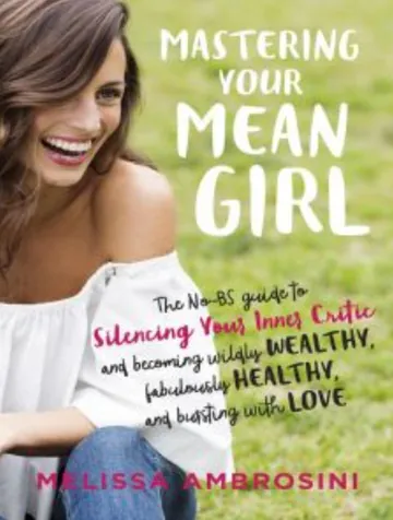 Mastering Your Mean Girl by Melissa Ambrosini, book cover