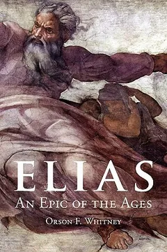 Elias by Orson F. Whitney, book cover