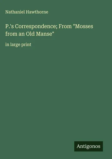 P.'s Correspondence by Nathaniel Hawthorne, book cover