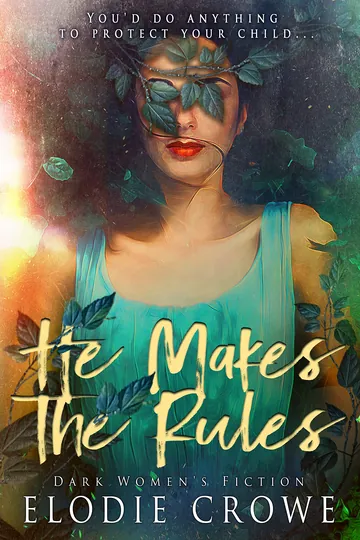 He Makes the Rules by Elodie Crowe, book cover