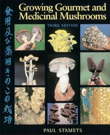 Growing Gourmet and Medicinal Mushrooms by Paul Stamets, book cover