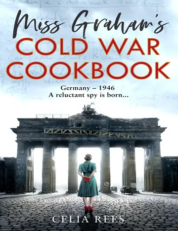 Miss Graham's Cold War Cookbook by Celia Rees, book cover