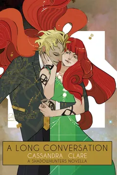 A Long Conversation - Cassandra Clare