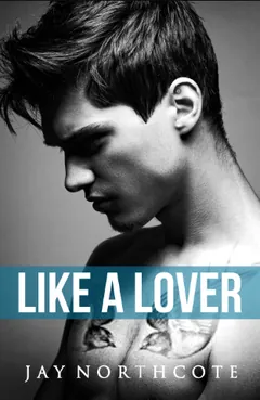 Like a Lover by Jay Northcote, book cover
