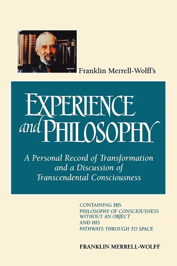 Franklin Merrell-Wolff's Experience and Philosophy by Franklin Merrell-Wolff, book cover