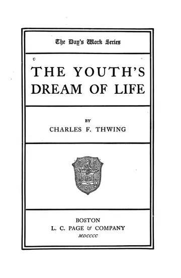 The Youth's Dream of Life by Charles Franklin Thwing, book cover