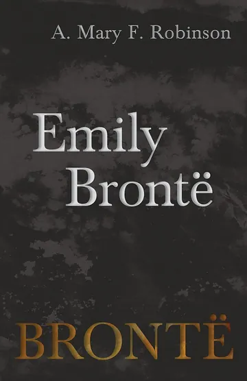 Emily Brontë by A. Mary F. Robinson, book cover