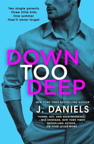 Down Too Deep by J. Daniels, book cover