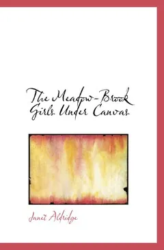 The Meadow-Brook Girls Under Canvas by Janet Aldridge, book cover