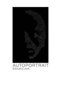 Autoportrait by Édouard Levé, book cover