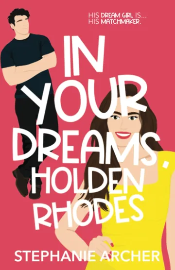 In Your Dreams, Holden Rhodes by Stephanie Archer, book cover