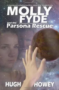Molly Fyde and the Parsona Rescue by Hugh Howey, book cover