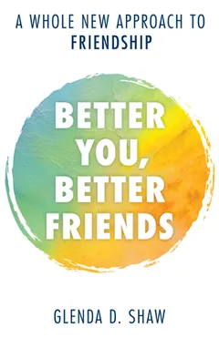 Better You, Better Friends by Glenda D Shaw, book cover