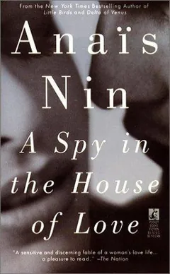 A Spy in the House of Love by Anaïs Nin, book cover