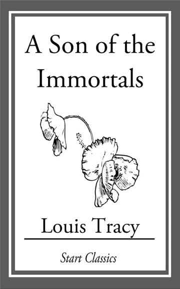 A Son of the Immortals by Louis Tracy, book cover