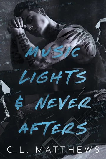 Music Lights & Never Afters by C.L. Matthews, book cover