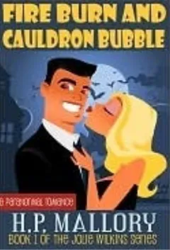 Fire Burn and Cauldron Bubble by H. P. Mallory, book cover