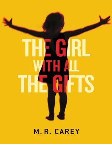 The Girl with All the Gifts by M.R. Carey, book cover