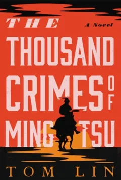 The Thousand Crimes of Ming Tsu by Tom Lin, book cover