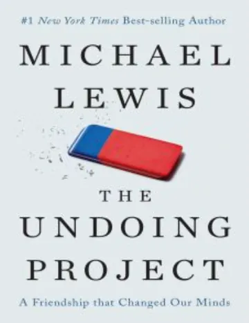 The Undoing Project: A Friendship That Changed Our Minds by Michael Lewis, book cover