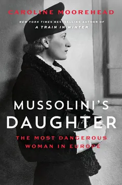 Mussolini's Daughter by Caroline Moorehead, book cover