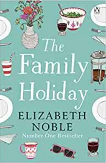 The Family Holiday by Elizabeth Noble, book cover