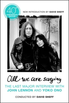 All We Are Saying by David Sheff, book cover