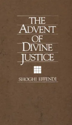 The Advent of Divine Justice by Shoghi Effendi, book cover