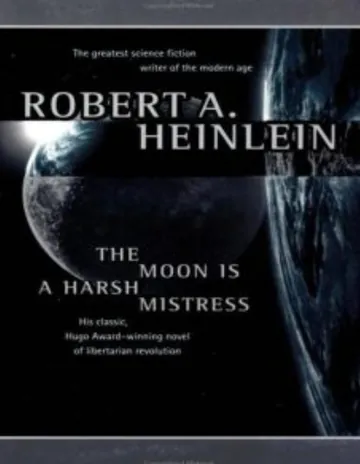 The Moon Is a Harsh Mistress by Robert A. Heinlein, book cover