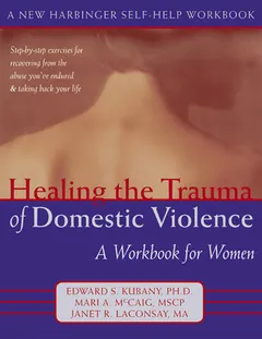 Healing the Trauma of Domestic Violence by Edward S. Kubany, book cover