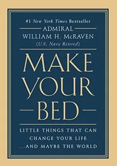 Make Your Bed - William H. McRaven