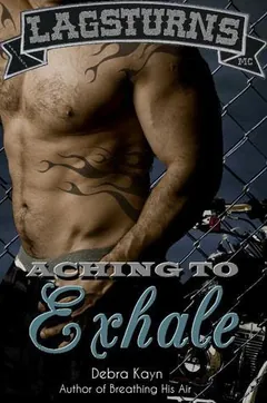 Aching To Exhale by Debra Kayn, book cover