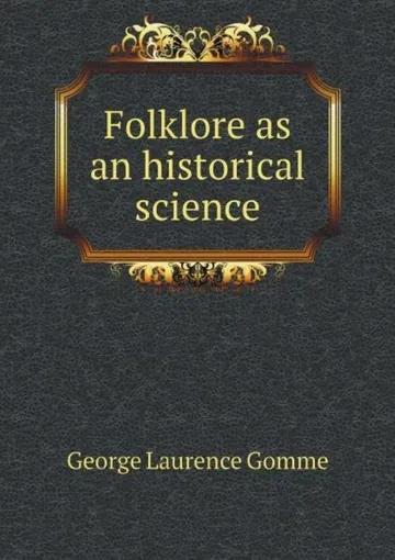 Folklore as an Historical Science by George Laurence Gomme, book cover