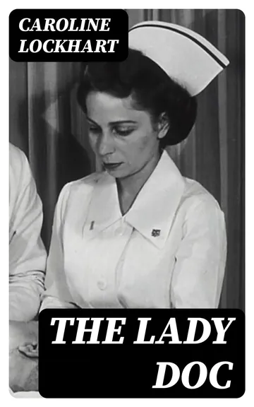 The Lady Doc by Caroline Lockhart, book cover