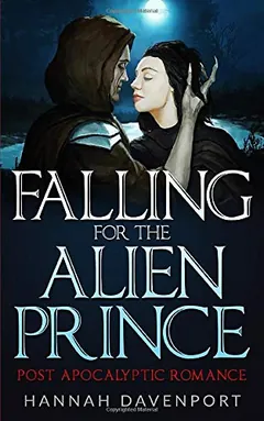 Falling for the Alien Prince by Hannah Davenport, book cover