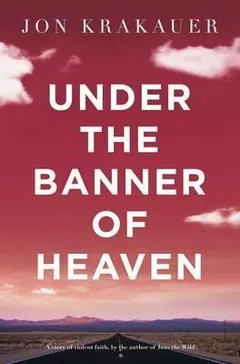 Under the Banner of Heaven by Jon Krakauer, book cover