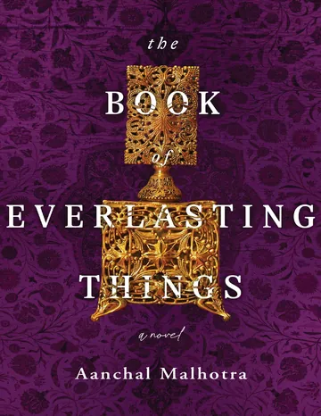The Book of Everlasting Things by Aanchal Malhotra, book cover