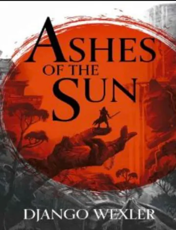 Ashes of the Sun by Django Wexler, book cover