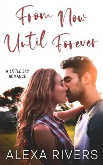 From Now Until Forever by Alexa Rivers, book cover